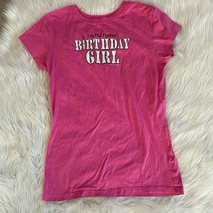 Medium “I’m the fuckin’ birthday girl” tee